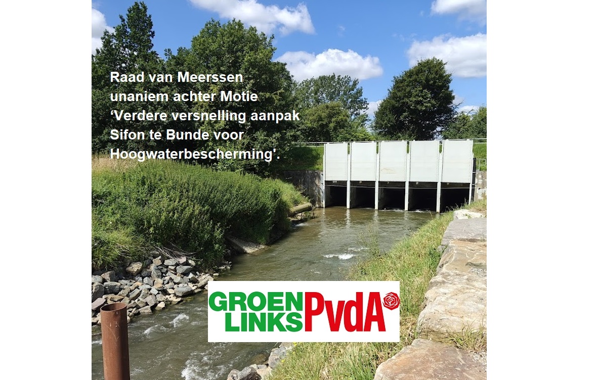 Raad van Meerssen: “Versnelling aanpak Sifon te Bunde voor bescherming hoogwater”